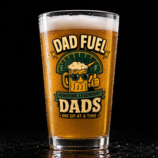 Dad Fuel Powering Legendary Dads Pint Glass, Funny Father's Day Gift, Cool Beer